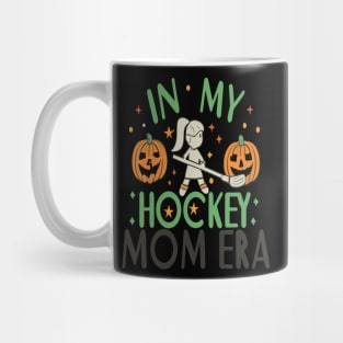 In My HOCKEY Mom Era Women Mama Sport Player Mug